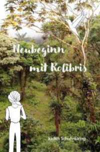 Neubeginn mit Kolibris （2023. 328 S. 205.000 mm）
