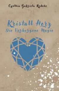 Kristall Herz : Die Verborgene Magie! （2023. 248 S. 190.000 mm）