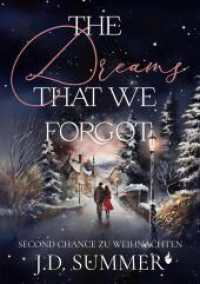 The dreams that we forgot : Second Chance zu Weihnachten （2023. 260 S. 210.000 mm）