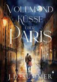 Vollmondküsse über Paris : Liebesroman （2023. 256 S. 210.000 mm）