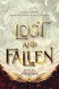 Lost and Fallen : Engelgedöns (Lost and Fallen 1) （2024. 464 S. 205.000 mm）