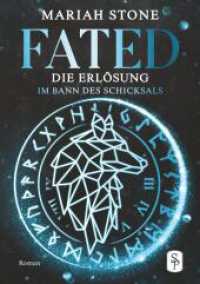 Fated - Die Erlösung - Zweiter Band der Im Bann des Schicksals-Reihe (Im Bann des Schicksals 2) （2024. 216 S. 210.000 mm）