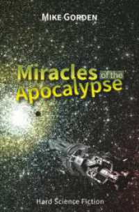 Miracles of the Apocalypse : Hard Science Fiction （2024. 136 S. 190.000 mm）