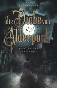 Die Diebe von Alderport: Klingen und Finsternis (Die Diebe von Alderport 2) （2024. 376 S. 205 mm）