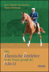 Die klassische Reitlehre in der Praxis gemäß der H.Dv.12 (Documenta Hippologica) （1., 2011. 2011. 555 S. mit über 300 Abb. 23 cm）