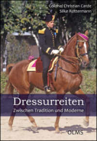 Dressurreiten. Zwischen Tradition und Moderne : Wie Reitkunst und Sport harmonieren. (Documenta Hippologica) （2019. 281 S. mit zahlr. Abb. 24 cm）