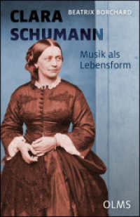 Clara Schumann. Musik als Lebensform : Neue Quellen - Andere Schreibweisen. Mit einem Werkverzeichnis von Joachim Draheim （2. Aufl. 2019. 431 S. mit 65 Abb. 24 cm）