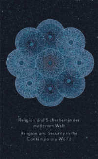 Religion und Sicherheit in der modernen Welt Religion and Security in the Contemporary World : Herausgegeben mit einer Einführung von Jerzy Zdanowski Edited with an Introduction by Jerzy Zdanowski （2023. 374 S. 27 cm）