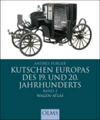 Kutschen Europas des 19. und 20. Jahrhunderts : Band 2: Wagen-Atlas. (Documenta Hippologica) （2022. 408 S. mit über 1000 meist farb. Abb. und 1 Falttafel. 29 c）