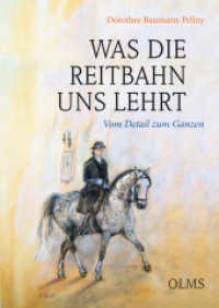 Was die Reitbahn uns lehrt : Vom Detail zum Ganzen (Documenta Hippologica) （2021. 347 S. mit einem Fototeil und Illustrationen von Renate Blank. 2）