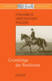 Grundzüge der Reitkunst (Documenta Hippologica) （2021. 260 S. mit s/w Abbildungen. 22 cm）