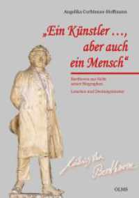 "Ein K&uuml;nstler..., aber auch ein Mensch" : Beethoven aus Sicht seiner Biographen. Lesarten und Deutungsmuster