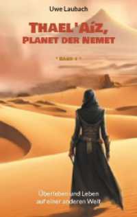 Thael'Aíz, Planet der Nemet * Band 1: Überleben und Leben auf einer anderen Welt