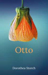 Otto: Vom Leben eines 100-Jährigen. Poetischer Roman über Familie, Liebe, Geheimnisse und die Reflexion über ein Jahrhundert Geschichte