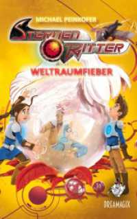 Sternenritter 14 Weltraumfieber: Ein Dreamagix-Buch