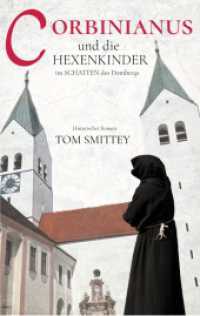 Corbinianus und die Hexenkinder im Schatten des Dombergs: Eine Zeitreise durch Jahrhunderte mit Corbinianus - Kurbl - Korbinian