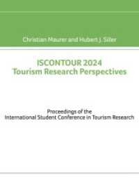 ISCONTOUR 2024 Tourism Research Perspectives: Proceedings of the International Student Conference in Tourism Research