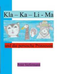 Kla - Ka - Li - Ma: und die persische Prinzessin