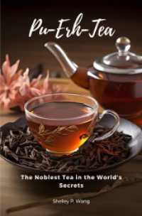 Pu-Erh Tea : The Noblest Tea in the World's Secrets （2023. 188 S. 205 mm）