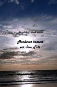 Hochmut kommt vor dem Fall （14. Aufl. 2023. 304 S. 190 mm）