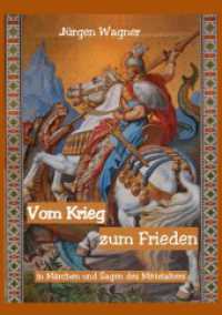 Vom Krieg zum Frieden in Märchen und Sagen des Mittelalters （61. Aufl. 2023. 176 S. 210 mm）