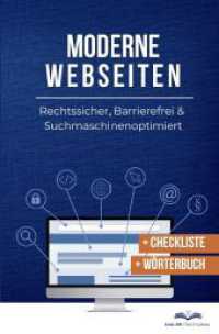 Moderne Webseiten : Rechtssicher, Barrierefrei & Suchmaschinenoptimiert （2023. 160 S. 205 mm）