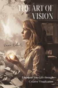 The Art of Vision : Empower Your Life through Creative Visualization （2024. 168 S. 205 mm）