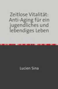 Zeitlose Vitalität: Anti-Aging für ein jugendliches und lebendiges Leben （2024. 96 S. 190 mm）