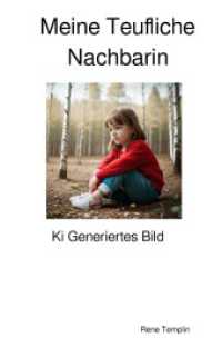 Meine Teufliche Nachbarin : Wie sie Dazu Gewurden ist （2024. 132 S. 190 mm）