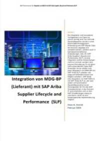 Integration von MDG-BP (Lieferant) mit SAP Ariba Supplier Lifecycle and Performance  (SLP) : Best Practices solutions   SAP Ariba Supplier Lifecycle and  Performance  (SLP) mit MDG Business Partner (BP)    MDG - S ;i （22. Aufl. 2024. 200 S. 240 mm）