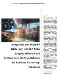 Integration von MDG-BP (Lieferant) mit SAP Ariba Supplier Lifecycle and Performance  (SLP) im Rahmen des Business Partne : Best Practices solutions   SAP Ariba Supplier Lifecycle and  Performance  (SLP) mit MDG Business Partner (BP)    MDG - S ;i （23. Aufl. 2024. 208 S. 297 mm）