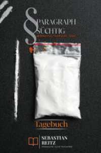 Paragraph Süchtig - Mein Persönliches Tagebuch : Der tägliche Begleiter um Gedanken, Erinnerungen und Momente schriftlich festzuhalten （2024. 120 S. 190 mm）
