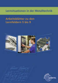 Lernsituationen in der Metalltechnik Lernfelder 5-9 : Den CD-Inhalt finden Sie hier: https://vel （7. Aufl. 2020. 112 S. 297 mm）