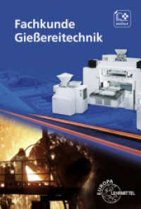 Fachkunde Gießereitechnik : Technologie des Formens und Gießens （9. Aufl. 2021. 464 S. 240 mm）