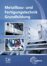 Metallbau- und Fertigungstechnik Grundbildung （12. Aufl. 2023. 334 S. 240 mm）