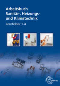 Sanitär-, Heizungs- und Klimatechnik Lernsituationen LF 1-4 : Arbeitsbuch （2023. 195 S. zahlr. Abb., 4-fbg., DIN A4, brosch., S. gelocht u. perfo）