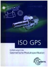 ISO GPS : Einführung in die Geometrische Produktspezifikation （4. Aufl. 2025. 182 S. 240 mm）