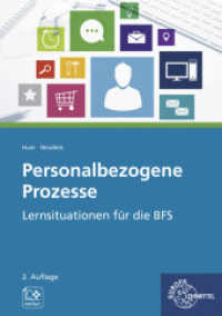 Personalbezogene Prozesse : Lernsituationen für die BFS （2. Aufl. 2024. 295 S. 297 mm）