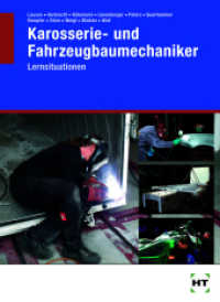 Karosserie- und Fahrzeugbaumechaniker, Lernsituationen (Karosserie- und Fahrzeugbaumechaniker) （1. Aufl. 2014. 176 S. zahlreiche Abbildungen. 260 mm）