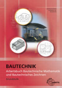 Arbeitsbuch Bautechnische Mathematik und Bautechnisches Zeichnen : Grundstufepraxisorientierte Aufgaben für Bauberufe （2024. 297 mm）
