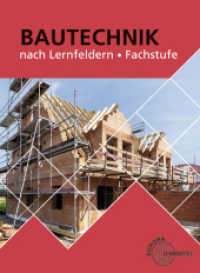 Bautechnik nach Lernfeldern - Fachstufe