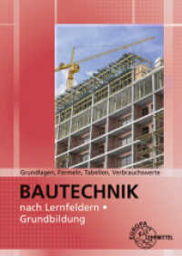 Grundlagen, Formeln, Tabellen, Verbrauchswerte : Bautechnik nach Lernfeldern - Grundbildung （5. Aufl. 2024. 56 S. 210 mm）