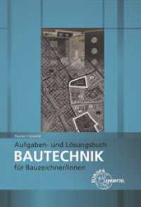 Aufgaben- und Lösungsbuch Bautechnik für Bauzeichner/-innen （2023. 336 S. 240 mm）
