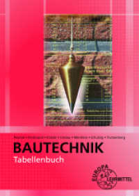 Tabellenbuch Bautechnik : Tabellen, Formeln, Regeln, Bestimmungen （18. Aufl. 2024. 576 S. 215 mm）