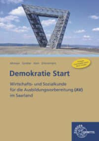 Demokratie Start : Wirtschafts- und Sozialkunde für die Arbeitsvorbereitung (AV) im Saarland （2020. 100 S. zahlr. Abb., 4-fbg. 297 mm）
