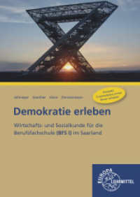 Demokratie erleben : Wirtschafts- und Sozialkunde für die Berufsfachschule (BFS l) im Saarland （2020. 94 S. zahlr. Abb., 4-fbg., 17 x 24 cm, brosch. 240 mm）