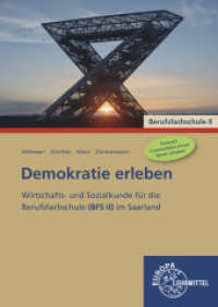 Demokratie erleben BFS II : Wirtschafts- und Sozialkunde für die Berufsfachschule (BFS II) im Saarland （2021. 114 S. zahlr. Abb., 4-fbg., 17 x 24 cm, brosch. 240 mm）
