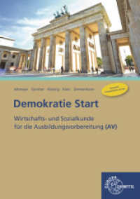 Demokratie Start - Bundesausgabe : Wirtschafts- und Sozialkunde für die Ausbildungsvorbereitung (AV) （2021. 103 S. zahlr. Abb., 4-fbg., DIN A4, brosch. 297 mm）