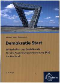 Demokratie Start : Wirtschafts- und Sozialkunde für die Ausbildungsvorbereitung (AV) im Saarland （2. Aufl. 2024. 100 S. 297 mm）