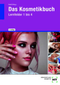 Das Kosmetikbuch : Lernfelder 1 bis 4 (Altauflage) （5., NED. 2021. 216 S. zahlreiche Abbildungen. 240 mm）